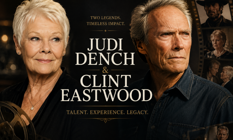 Judi Dench and Clint Eastwood